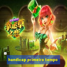 handicap primeiro tempo